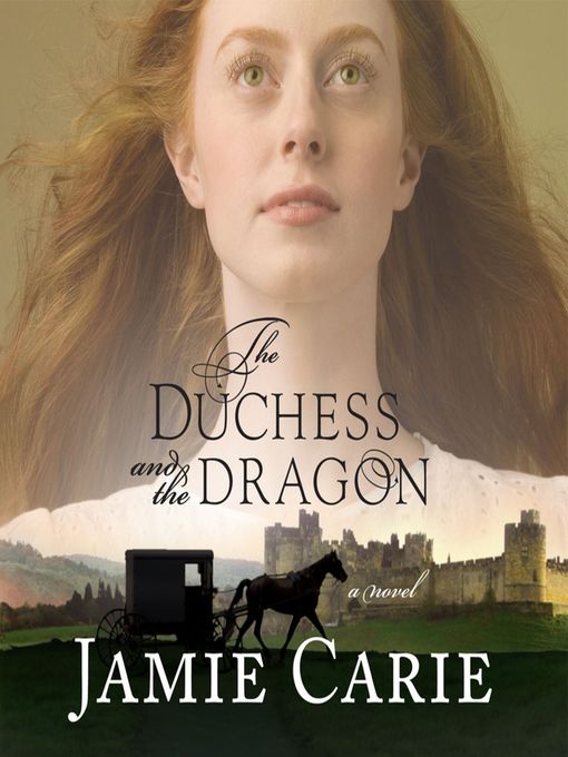 Title details for The Duchess and the Dragon by Jamie Carie - Available